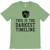 this is the darkest timeline T-Shirt