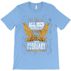 All Men Are Created Equal But Only The Best Are Born In February T-Shirt