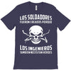 los soldadores fueron creados porque... T-Shirt