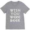 wish you were beer (2) V-Neck Tee