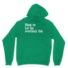 hang on let me overthink this Unisex Hoodie