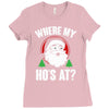 where my ho's at   christmas santa Ladies Fitted T-Shirt