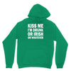 kiss me i'm drunk or irish Hoodie