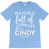 in a world full of grinches be a cindy lou who T-Shirt
