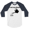 i wet my plants 3/4 Sleeve Shirt