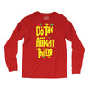 do the aight thing Long Sleeve Shirts