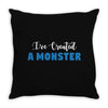 I've Created A Monster Infant Monster Throw Pillow