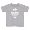 hiking is my therapy! Toddler T-shirt