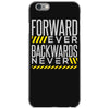 forwar ever backwards never iPhone 6/6s Case