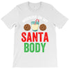 working on my santa body T-Shirt