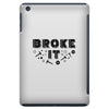 Broke It - Fixed It iPad Mini