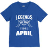 Legends Are Born In April V-Neck Tee