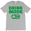 drink mode on (2) T-Shirt