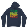 vegan because plant powered badiss was not an offical title Unisex Hoodie