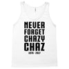 Never Forget Chazy Chaz Tank Top