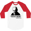 Your Mom, Sigmund Freud Quote, 3/4 Sleeve Shirt