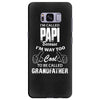 I'm Called Papi Because  I'm Way Too Cool To Be Called Grandfather Samsung Galaxy S8 Plus
