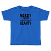 nerd.. Toddler T-shirt