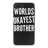 worlds okayest brother funny iPhone 7 Plus Case