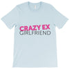 crazy ex girl friend T-Shirt