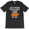 i have more trick or treating T-Shirt