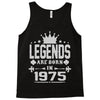 legends are born in 1975 hoodie 2 Tank Top
