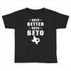 vote beto Toddler T-shirt