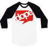 dope 3/4 Sleeve Shirt
