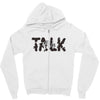 WE TALK Zipper Hoodie