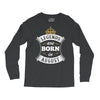 Legends Are Born In August Long Sleeve Shirts