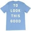 It Took Me 50 Years To Look This Good T-Shirt