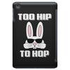 too hip to hop bunny easter iPad Mini
