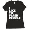 i like to flash people Ladies Fitted T-Shirt