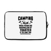Camping Where Friends And Marshmallow Get Toasted At The Same Time Laptop sleeve