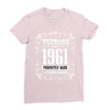 vintage made in 1961 perfectly aged a living legend Ladies Fitted T-Shirt