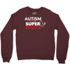 Autism Is My Super Power Crewneck Sweatshirt