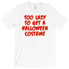 too lazy to get a halloween T-Shirt