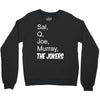 sal q joe &amp; murray Crewneck Sweatshirt