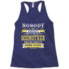 Nobody Is Perfect But If You Are A Godmother You Are Pretty Damn Close Racerback Tank