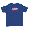 i am a teacher Youth Tee