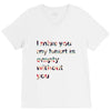 I miss you my heart is empaty wİthout you V-Neck Tee