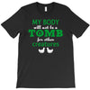my body is not a tomb! T-Shirt