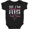 So I'm Stealing His Last Name Baby Bodysuit
