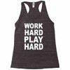 work out play hard funny Racerback Tank