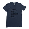 dwight you ignorant slut Ladies Fitted T-Shirt