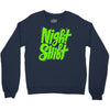 night shift Crewneck Sweatshirt