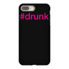 #drunk hashtag neon pink iPhone 8 Plus Case