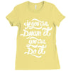 if you can dream it, you can do it Ladies Fitted T-Shirt