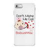 Don't Make Me Call Babushka iPhone 7 Case