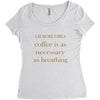 coffee is necessary Women's Triblend Scoop T-shirt